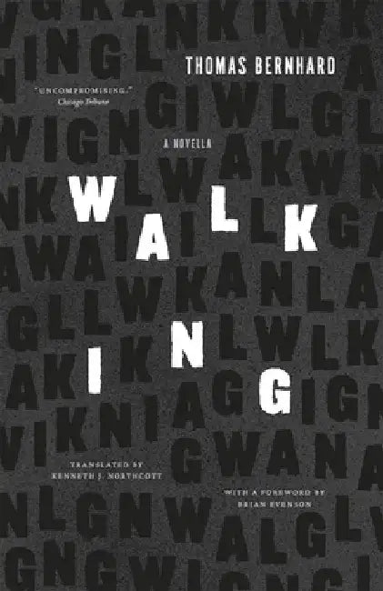 Walking: A Novella by Thomas Bernhard