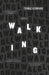 Walking: A Novella by Thomas Bernhard