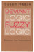 Deviant Logic, Fuzzy Logic: Beyond the Formalism by Susan Haack