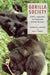 Gorilla Society: Conflict, Compromise, and Cooperation Between the Sexes by Alexander H. Harcourt