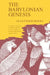 The Babylonian Genesis: The Story of the Creation by Alexander Heidel