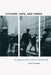 Citizens, Cops, and Power: Recognizing the Limits of Community by Steve Herbert