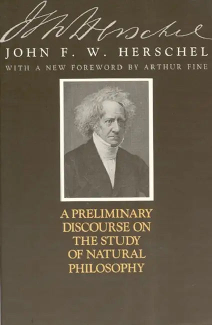 A Preliminary Discourse on the Study of Natural Philosophy by John Frederick William Herschel