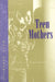 Teen Mothers--Citizens or Dependents? by Ruth Horowitz