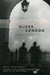 Queer London: Perils and Pleasures in the Sexual Metropolis, 1918-1957 by Matt Houlbrook