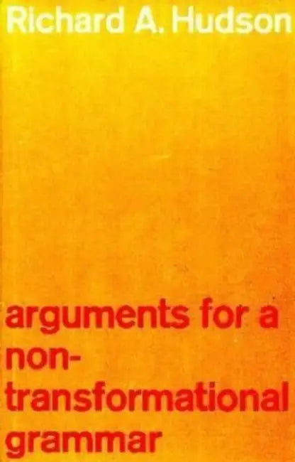 Arguments for a Non-Transformational Grammar by Richard A. Hudson