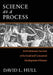 Science as a Process: An Evolutionary Account of the Social and Conceptual Development of Science by David L. Hull