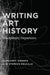 Writing Art History: Disciplinary Departures by Margaret Iversen, Stephen Melville