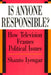 Is Anyone Responsible? : How Television Frames Political Issues by Shanto Iyengar, Shanto