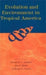 Evolution and Environment in Tropical America by Jeremy B. C. Jackson, Ann F. Budd, Anthony G. Coates