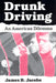 Drunk Driving: An American Dilemma by James B. Jacobs