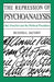 The Repression of Psychoanalysis: Otto Fenichel and the Political Freudians by Russell Jacoby