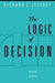 The Logic of Decision by Richard C. Jeffrey