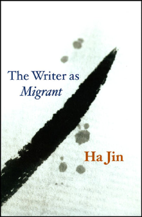 Writer as Migrant  by Ha Jin