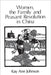 Women, the Family, and Peasant Revolution in China by Kay Ann Johnson