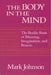 The Body in the Mind: The Bodily Basis of Meaning, Imagination, and Reason by Mark Johnson
