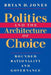 Politics and the Architecture of Choice: Bounded Rationality and Governance by Bryan D. Jones