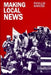 Making Local News by Phyllis Kaniss