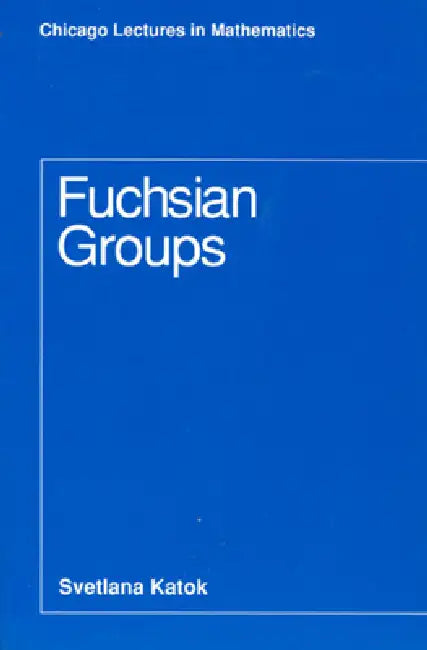 Fuchsian Groups by Svetlana Katok