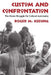 Custom and Confrontation: The Kwaio Struggle for Cultural Autonomy by Roger M. Keesing
