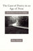 The Cure of Poetry in an Age of Prose: Moral Essays on the Poet's Calling by Mary Kinzie