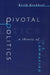 Pivotal Politics: A Theory of U.S. Lawmaking by Keith Krehbiel