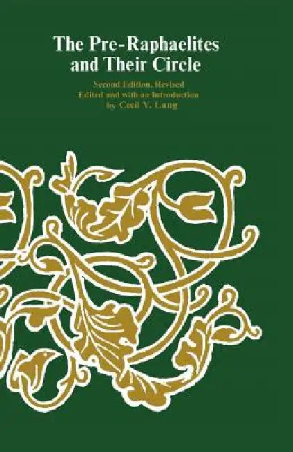 The Pre-Raphaelites and Their Circle by Cecil y. Lang
