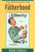 The Modernization of Fatherhood: A Social and Political History by Ralph Larossa