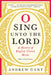 O Sing Unto the Lord: A History of English Church Music by Andrew Gant, Andrew Gant