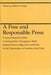 A Free and Responsible Press: A General Report on Mass Communication: Newspapers, Radio, Motion Pictures, Magazines, and Books by Robert D. Leigh
