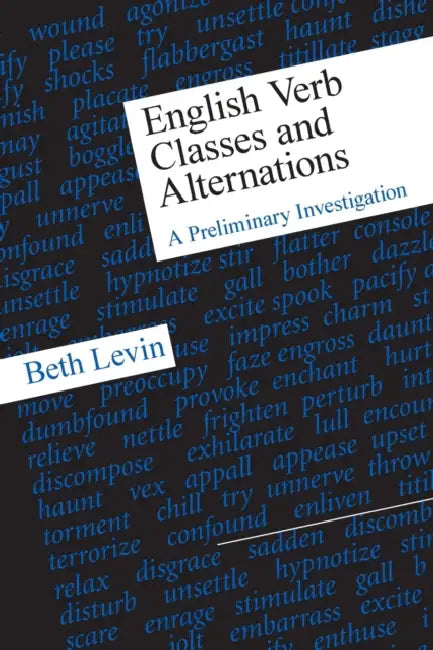 English Verb Classes and Alternations: A Preliminary Investigation by Beth Levin