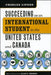 Succeeding as an International Student in the United States and Canada by Charles Lipson