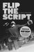 Flip the Script: European Hip Hop and the Politics of Postcoloniality by J. Griffith Rollefson