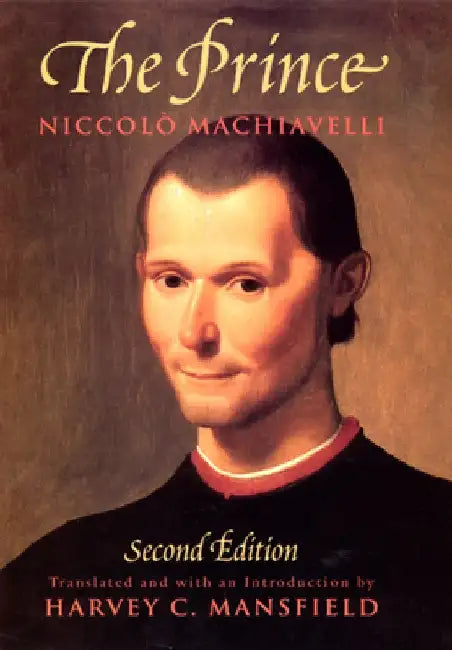 The Prince: Second Edition by Niccolo Machiavelli