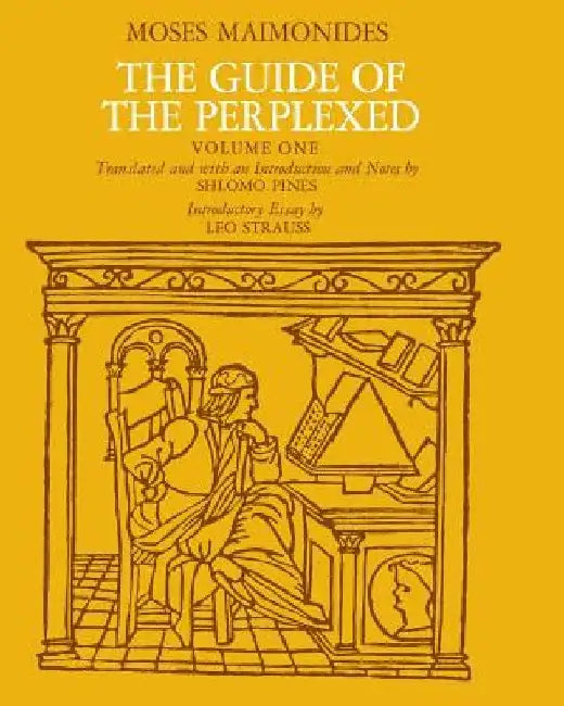 The Guide of the Perplexed, Volume 1 by Moses Maimonides