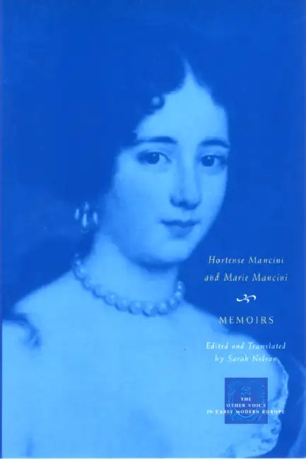 Memoirs by Marie Mancini, Hortense Mancini, Sarah Nelson