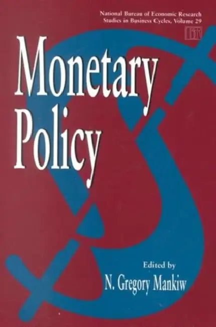Monetary Policy: Volume 29 by N. Gregory Mankiw