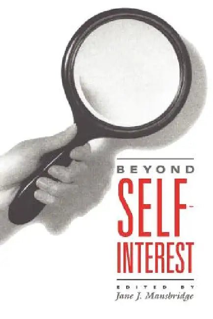 Beyond Self-Interest by Jane J. Mansbridge