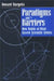 Paradigms and Barriers: How Habits of Mind Govern Scientific Beliefs by Howard Margolis