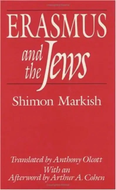 Erasmus and the Jews by Shimon Markish