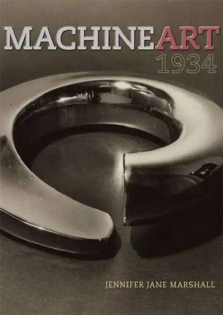 Machine Art, 1934 by Jennifer Jane Marshall