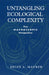 Untangling Ecological Complexity: The Macroscopic Perspective by Brian A. Maurer