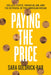 Paying the Price: College Costs, Financial Aid, and the Betrayal of the American Dream by Sara Goldrick-Rab