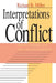 Interpretations of Conflict: Ethics, Pacifism, and the Just-War Tradition by Richard B. Miller