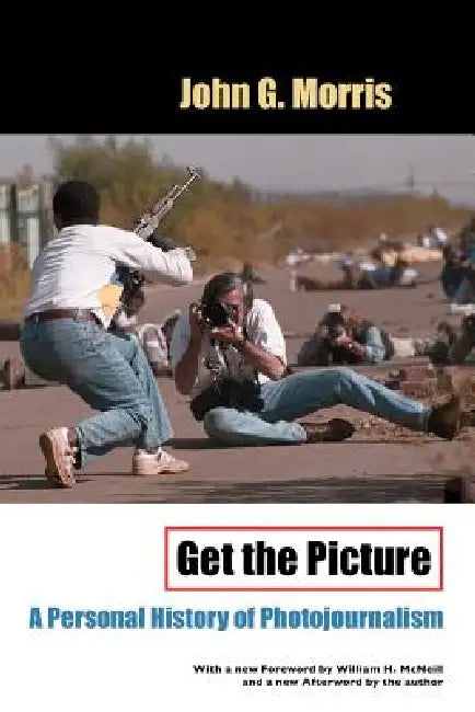 Get the Picture by John G. Morris