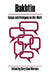 Bakhtin: Essays and Dialogues on His Work by Gary Saul Morson