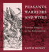 Peasants, Warriors, and Wives: Popular Imagery in the Reformation by Keith Moxey