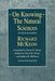 On Knowing--The Natural Sciences by Richard P. McKeon