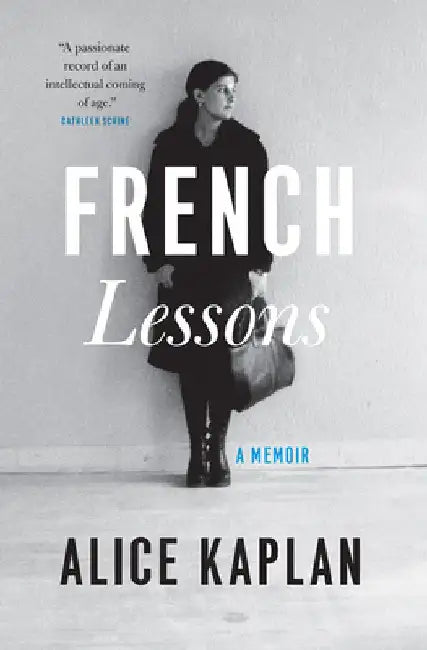 French Lessons: A Memoir by Alice Kaplan