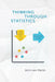 Thinking Through Statistics by John Levi Martin